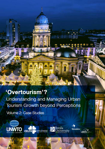 Understanding and Managing Urban Tourism Growth beyond Perceptions. Volume 2: Case Studies
