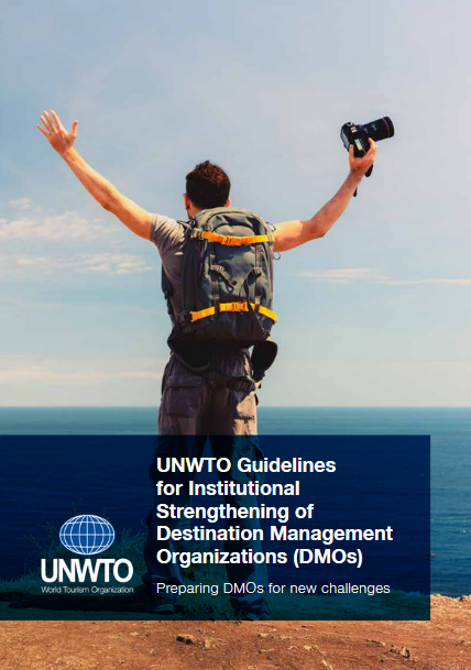 UNWTO Guidelines for Institutional Strengthening of Destination Management Organizations (DMOs)